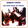 EDEN ROSE - on the way to eden