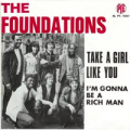 FOUNDATIONS - take a girl i like you / i'm gonna be a rich man