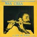 MAX CILLA - la flute des mornes ( volume 1 )