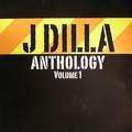 J DILLA (JAY-DEE) - anthology vol. 1