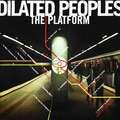 DILATED PEOPLES - the platform 