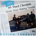 GHETTO BOYS - making trouble