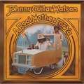 JOHNNY GUITAR WATSON - a real mother for ya