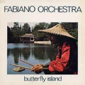 FABIANO ORCHESTRA - butterfly island