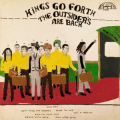KINGS GO FORTH - outsider's are back