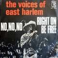 VOICES OF EAST HARLEM - no, no, no / right on be free