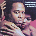 DAVID PORTER - gritty, groovy & gettin' it