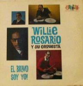 WILLIE ROSARIO Y SU ORQUESTA - el bravo soy yo !