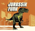 JURASSIK FUNK - jurassik funk