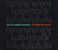 LULU AND BOBBY WOMACK - i'm back for more