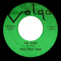 TWO PLUS TWO - i'm sure / look around