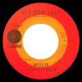 WILLIE HIGHTOWER - if i had a hammer / it's too late
