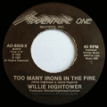 WILLIE HIGHTOWER - tell me what you want / too many irons in the fire