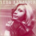 SEDA AZNAVOUR - les champigons hallucinogenes