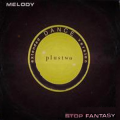 PLUSTWO - stop fantasy - melody 