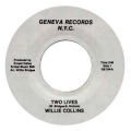 WILLLIE COLLINS - two lives / i want some satisfaction