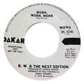B.W. & THE NEXT EDITION - chosen one / work, work, work