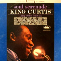 KING CURTIS - soul serenade