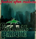 CENTRAL PARQUE - funkin' after midnite
