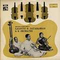 LALGUDI G. JAYARAMAN&SECT; G. SRIMATHI - violin solos of carnatic music