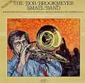 BOB BROOKMEYER - small band