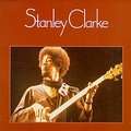 STANLEY CLARKE - stanley clarke
