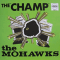 MOHAWKS - the champ