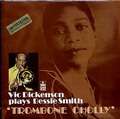 VIC DICKENSON - plays bessie smith - trombone cholly