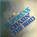 SUPERSAX - chasin' the bird