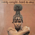 BETTY WRIGHT - hard to stop