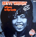 BETTY WRIGHT - where is the love