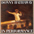 DONNY HATHAWAY - in performance