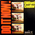 CLIFFORD COULTER - do it now