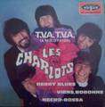 LES CHARLOTS - t.v.a. t.v.a (à moi d'payer) / necro bossa / berry blues / viens bobonne