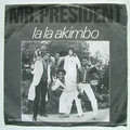 MR PRESIDENT - do it - la la akimbo