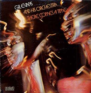 GIL EVANS - there comes a time
