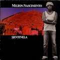 MILTON NASCIMENTO - sentinela