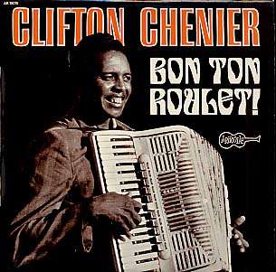 CLIFTON CHÉNIER - bon ton roulet !
