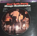 MONGO SANTAMARIA - hey let's party