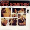 DAVE BAILEY - gettin' into somethin'
