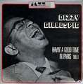 DIZZY GILLESPIE - havin' a good time in paris volume 1