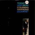 COLEMAN HAWKINS - today and now