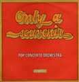 POP CONCERTO ORCHESTRA - only a souvenir/aphrodisiac