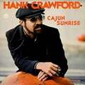 HANK CRAWFORD - cajun sunrise