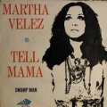 MARTHA VELEZ - tell mama -  swamp man