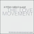 A TRIBE CALLED QUEST - the love movment