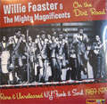 WILLIE FEASTER & THE MIGHTY MAGNIFICIENT - on the dirt road