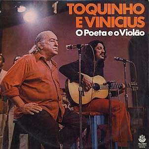 TOQUINHO-VINICIUS - o poeta e o violao