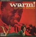 CLIFFORD BROWN - warm !