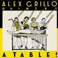 ALEX GRILLO - a table !